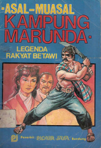 Asal Muasal Kampung Marunda Legenda Rakyat Betawi