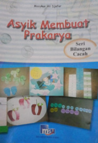 ASIK MEMBUAT PRAKARYA