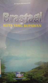 BRASTAGI KOTA YANG RUPAWAN