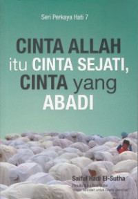 CINTA ALLAH ITU CINTA SEJATI, CINTA YANG ABADI