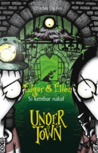 Edgar dan Ellen Under Town