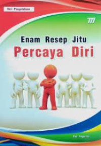 Enam Resep jitu Percaya Diri