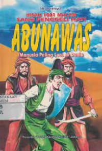 Kisah 1001 Malam Sang Penggeli Hati ABUNAWAS manusia Paling Lucu Sedunia