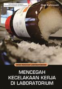 MENCEGAH KECELAKAAN KERJA DI LABORATORIUM