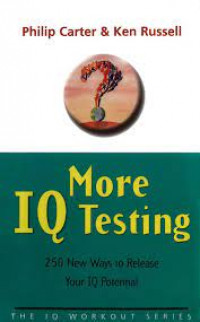 MORE IQ TESTING 250 New Ways to Reseale Your Iq potential