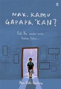 NAK, KAMU GAPAPA, 'KAN ?