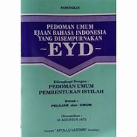 PEDOMAN UMUM EJAAN BAHASA INDONESIA YANG DISEMPURNAKAN -EYD-