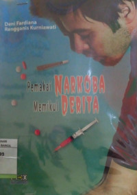 PEMAKAI NARKOBA MEMIKUL DERITA