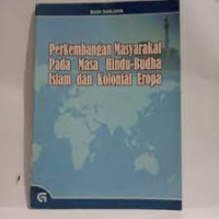 Perkembangan Masyarakat Pada Masa Hind-Budha Islam Dan Kolonia Eropa