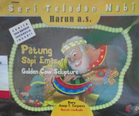 SERI TELADAN NABI HARUN A. S. PATUNG SAPI EMAS