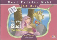 SERI TELADAN NABI ISA A.S. IBU YANG SUCI THE HOLY MOTHER
