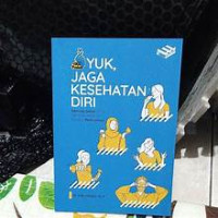 YUK, JAGA KESEHATAN DIRI REMAJA SEHAT UNTUK GENERASI PENERUS BANGSA BERKUALITAS