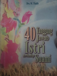 40 Tanggung Jawab Istri Terhadap Suami