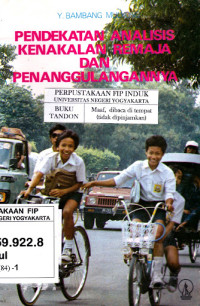 Pendekatan Analisis Kenakalan Remaja Dan Penanggulangannya